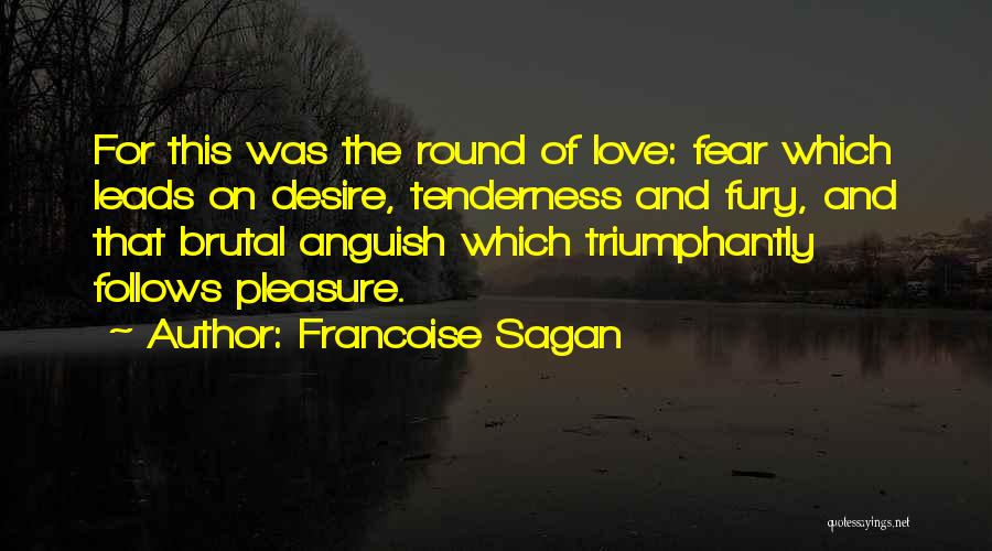 Brutal Love Quotes By Francoise Sagan