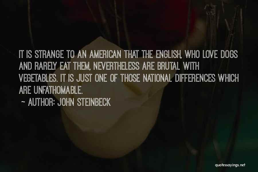 Brutal Love Quotes By John Steinbeck