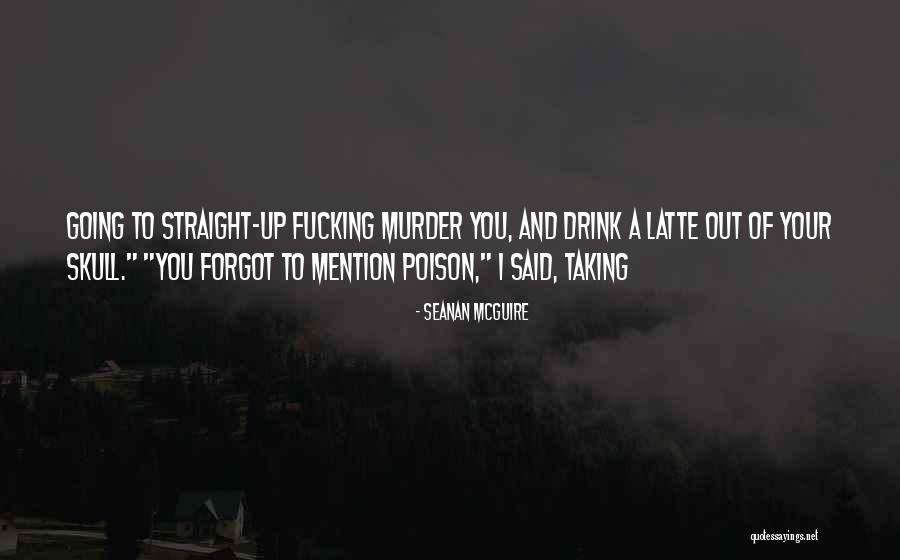 Brutale Quotes By Seanan McGuire Brutale Quotes By Seanan McGuire