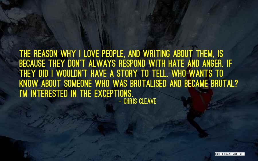 Brutalised Quotes By Chris Cleave Brutalised Quotes By Chris Cleave