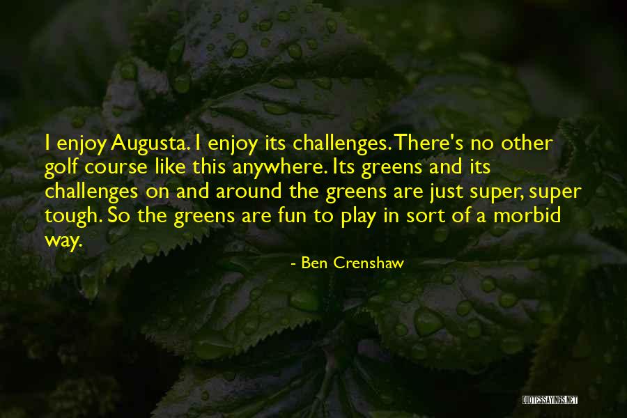 Brutalities Where The Character Quotes By Ben Crenshaw Brutalities Where The Character Quotes By Ben Crenshaw