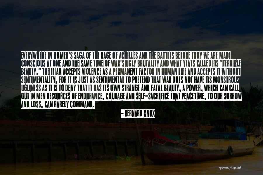 Brutality Of Life Quotes By Bernard Knox