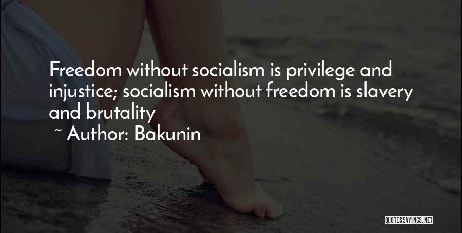 Brutality Of Slavery Quotes By Bakunin