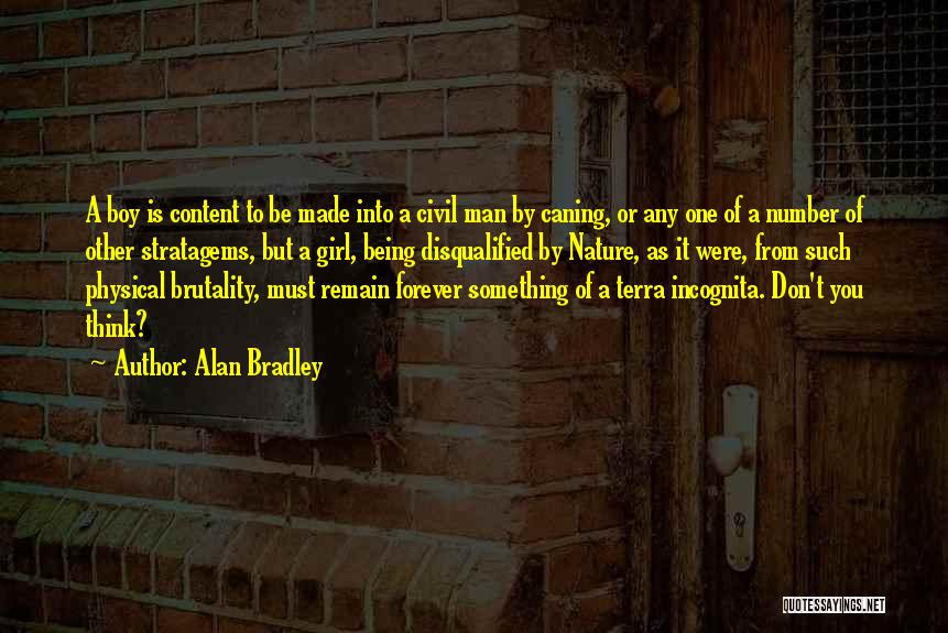 Brutality Quotes By Alan Bradley