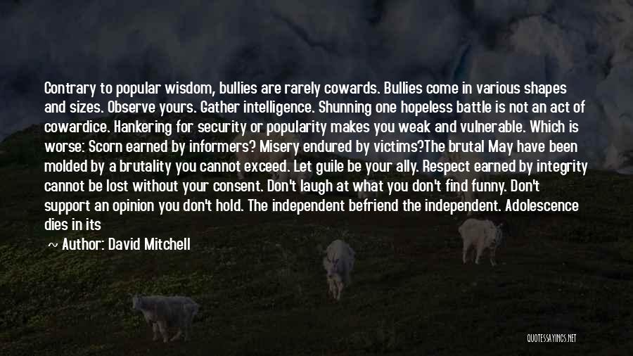 Brutality Quotes By David Mitchell