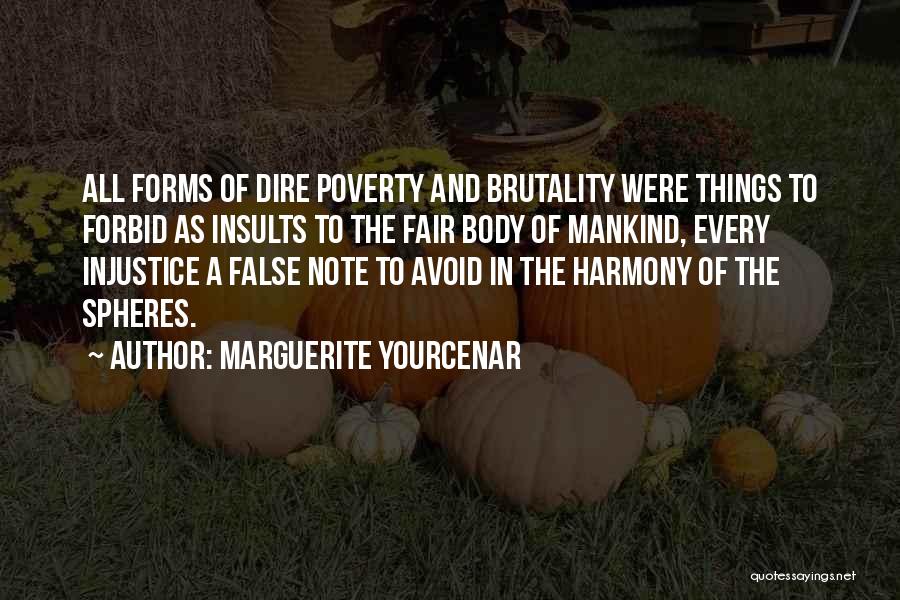 Brutality Quotes By Marguerite Yourcenar