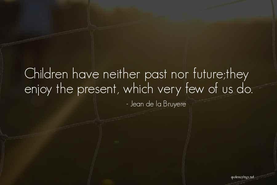 Brutally Honest Truth Memes Quotes By Jean De La Bruyere Brutally Honest Truth Memes Quotes By Jean De La Bruyere