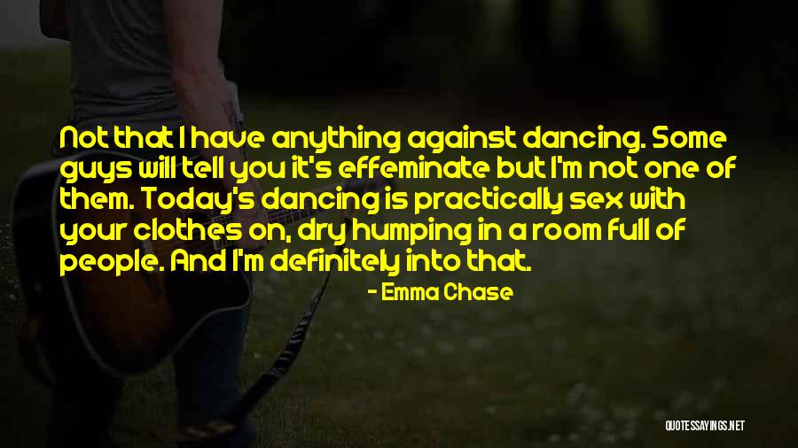Brutalness Quotes By Emma Chase Brutalness Quotes By Emma Chase