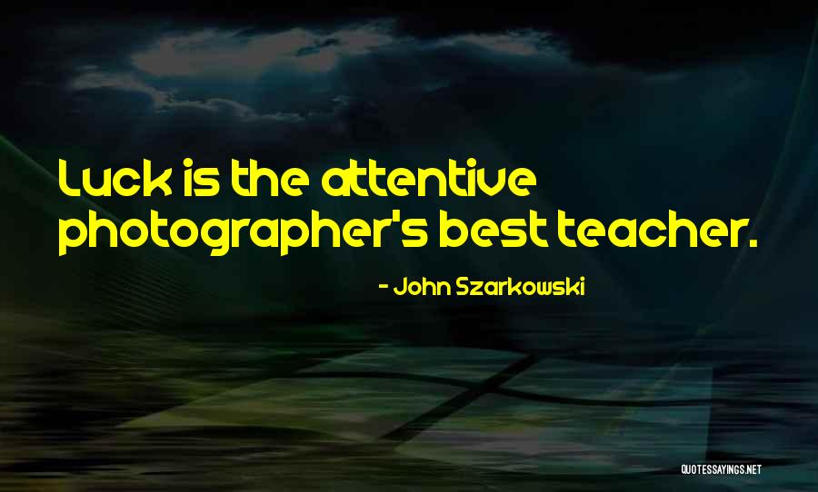 Brutasuor Quotes By John Szarkowski