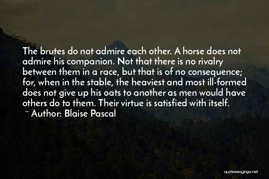 Brutes Quotes By Blaise Pascal