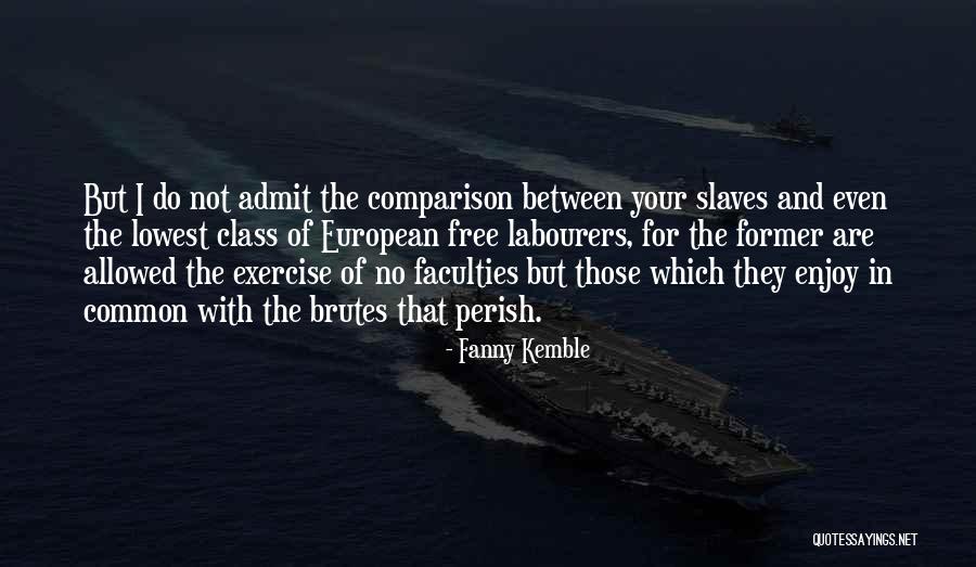 Brutes Quotes By Fanny Kemble Brutes Quotes By Fanny Kemble