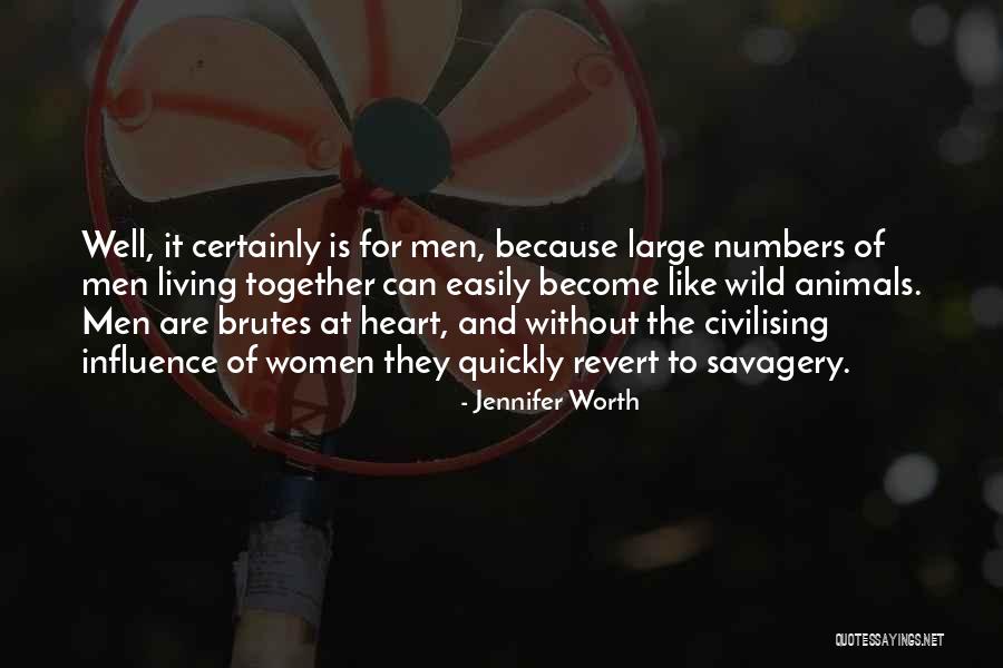 Brutes Quotes By Jennifer Worth Brutes Quotes By Jennifer Worth