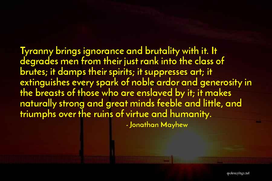 Brutes Quotes By Jonathan Mayhew Brutes Quotes By Jonathan Mayhew