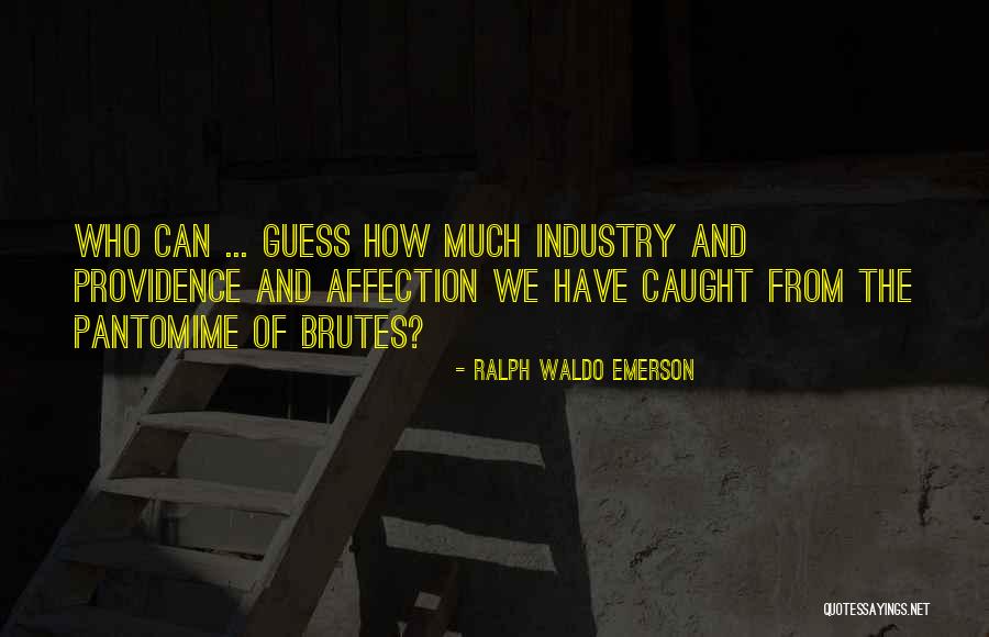 Brutes Quotes By Ralph Waldo Emerson Brutes Quotes By Ralph Waldo Emerson