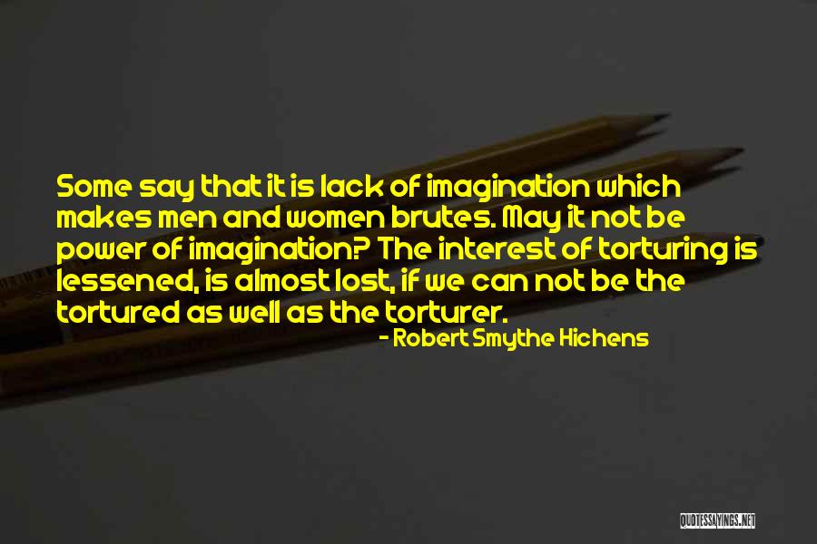 Brutes Quotes By Robert Smythe Hichens Brutes Quotes By Robert Smythe Hichens
