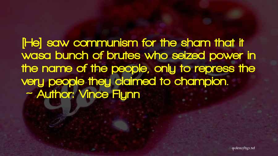 Brutes Quotes By Vince Flynn