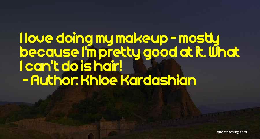 Bruttis Catering Quotes By Khloe Kardashian