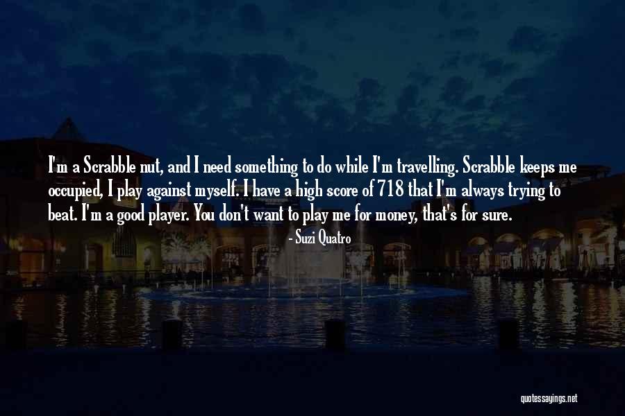 Brutus Being A Villain Quotes By Suzi Quatro Brutus Being A Villain Quotes By Suzi Quatro