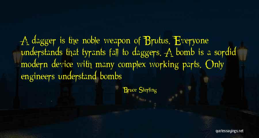 Brutus Noble Quotes By Bruce Sterling Brutus Noble Quotes By Bruce Sterling