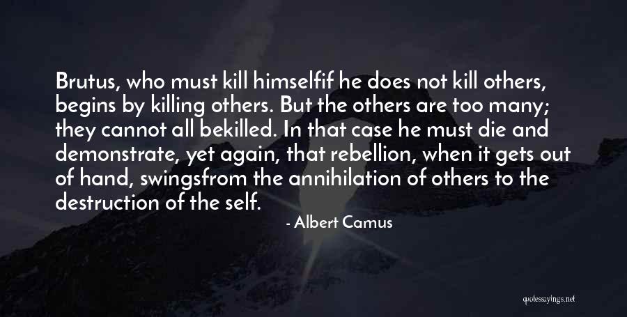 Brutus Quotes By Albert Camus