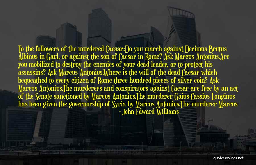 Brutus Quotes By John Edward Williams