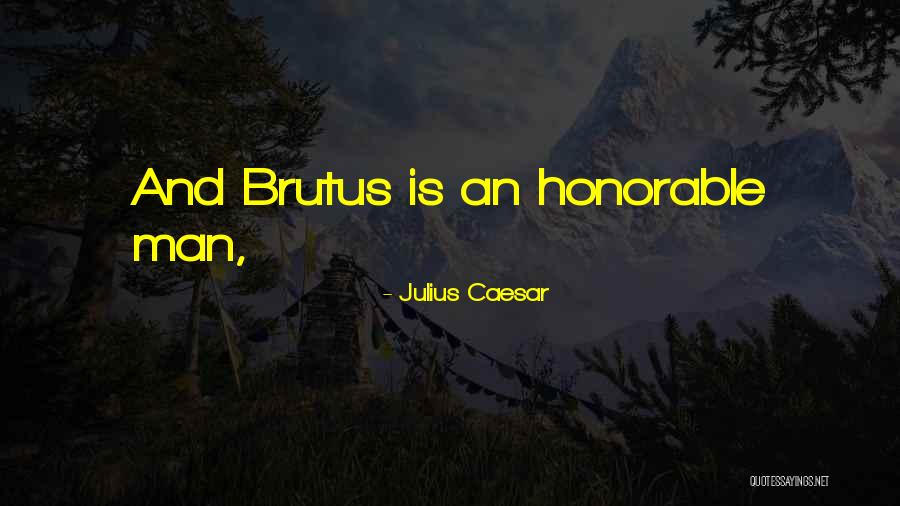 Brutus Quotes By Julius Caesar
