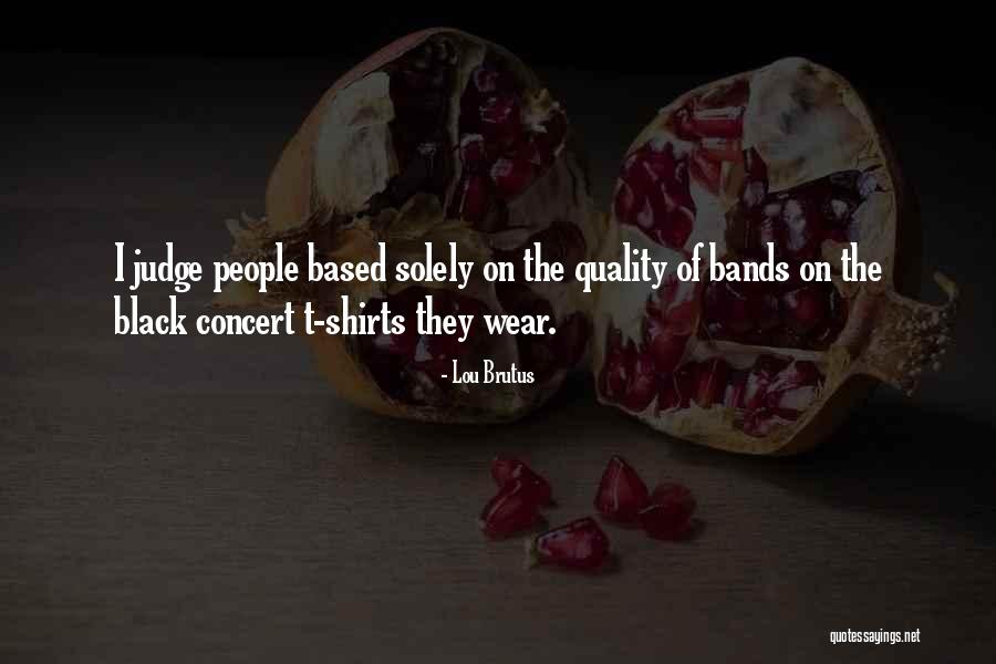 Brutus Quotes By Lou Brutus