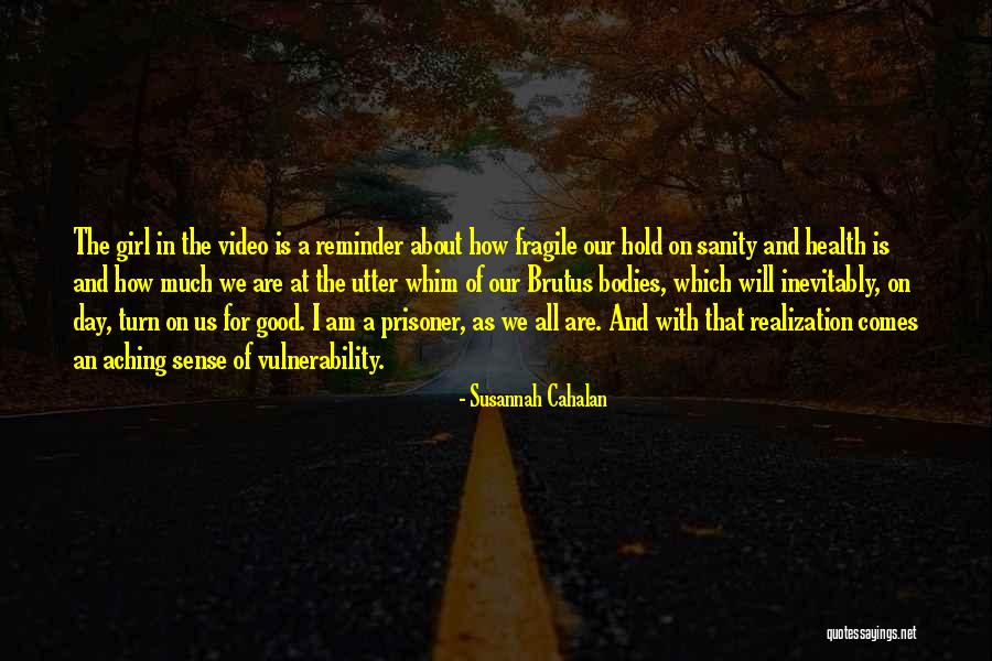 Brutus Quotes By Susannah Cahalan