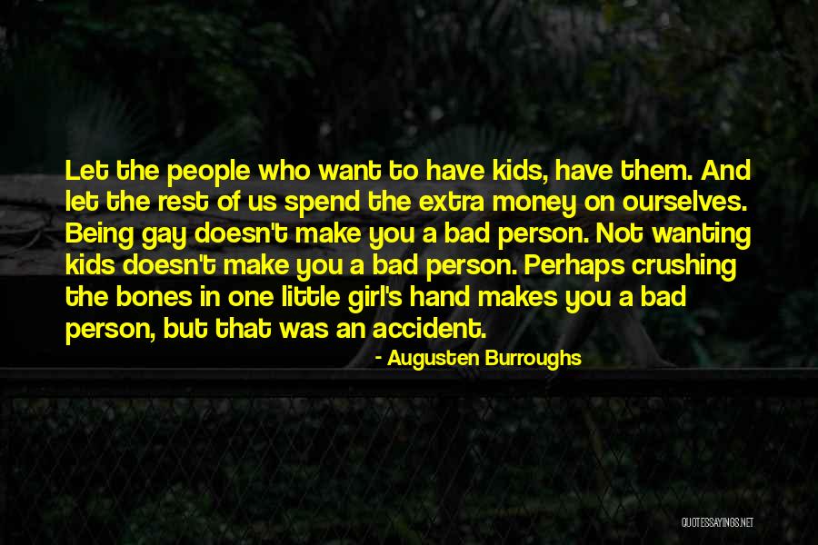 Bruwer Oogkundiges Quotes By Augusten Burroughs