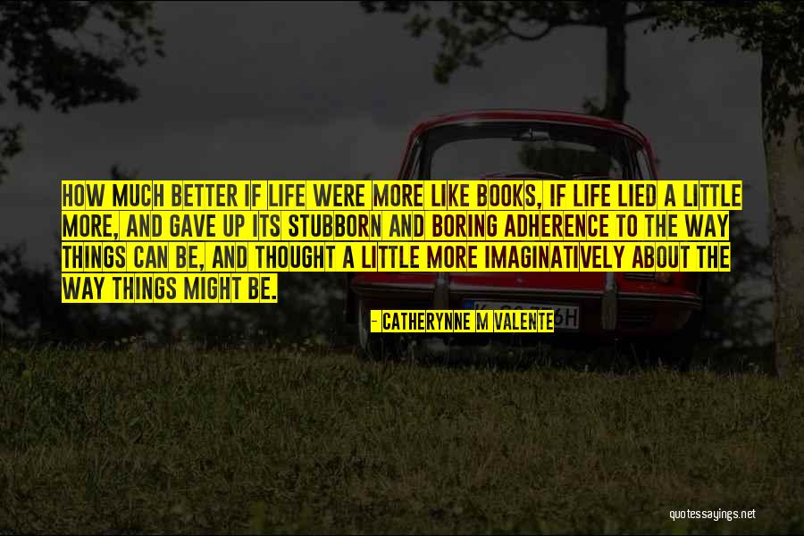 Bruxelles Airlines Quotes By Catherynne M Valente Bruxelles Airlines Quotes By Catherynne M Valente