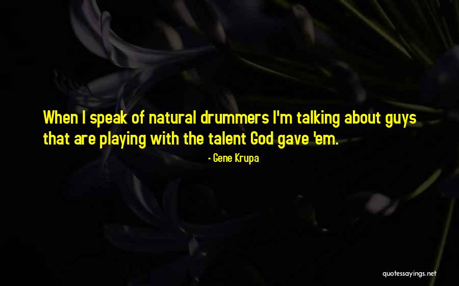 Bruxisme Quotes By Gene Krupa Bruxisme Quotes By Gene Krupa