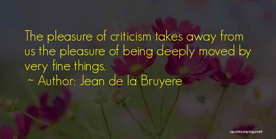 Bruyere Quotes By Jean De La Bruyere