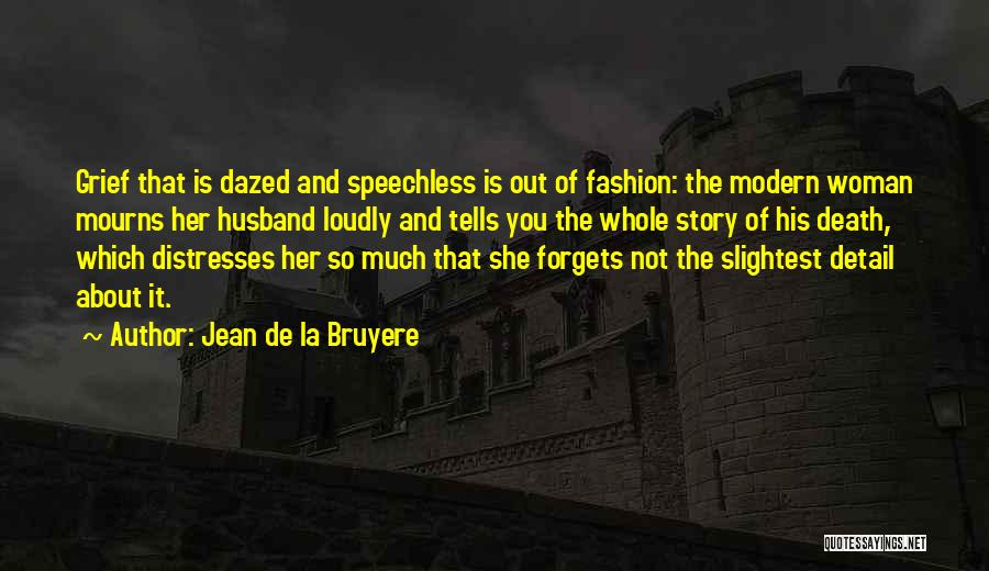 Bruyere Quotes By Jean De La Bruyere