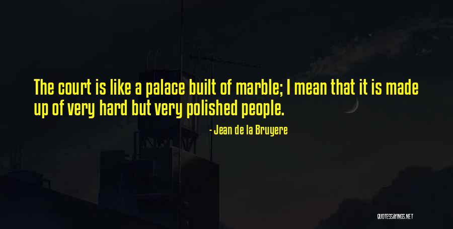 Bruyere Quotes By Jean De La Bruyere Bruyere Quotes By Jean De La Bruyere