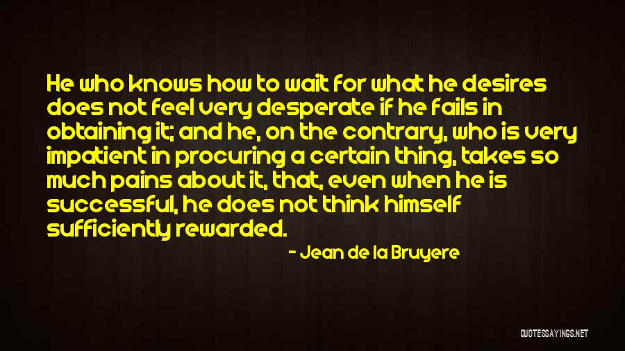 Bruyere Quotes By Jean De La Bruyere Bruyere Quotes By Jean De La Bruyere