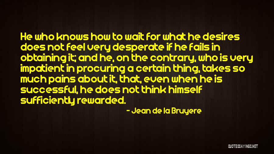 Bruyere Quotes By Jean De La Bruyere