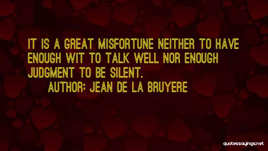 Bruyere Quotes By Jean De La Bruyere