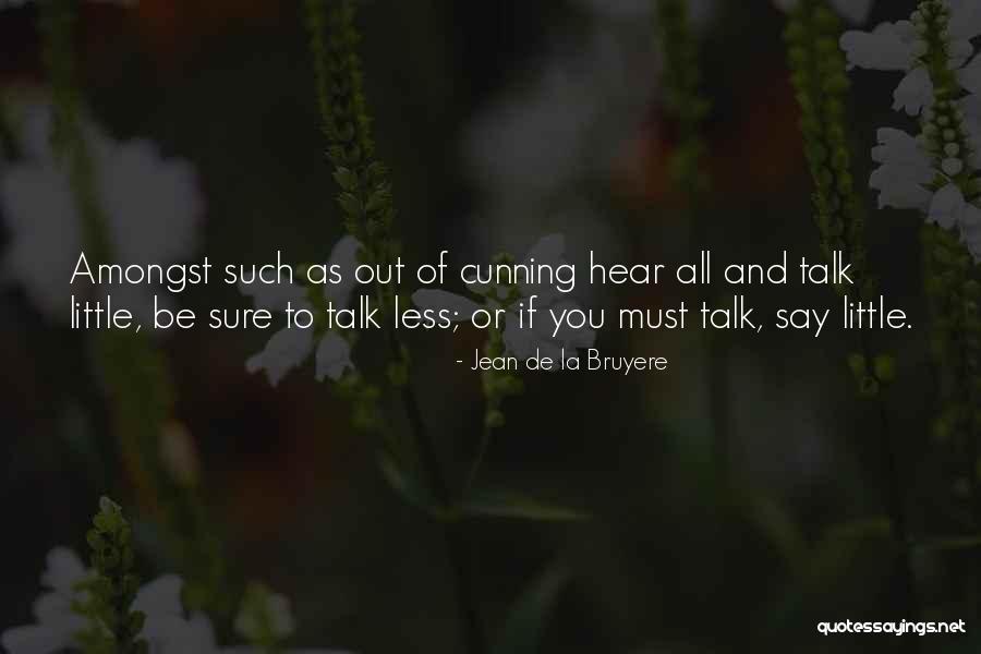 Bruyere Quotes By Jean De La Bruyere Bruyere Quotes By Jean De La Bruyere