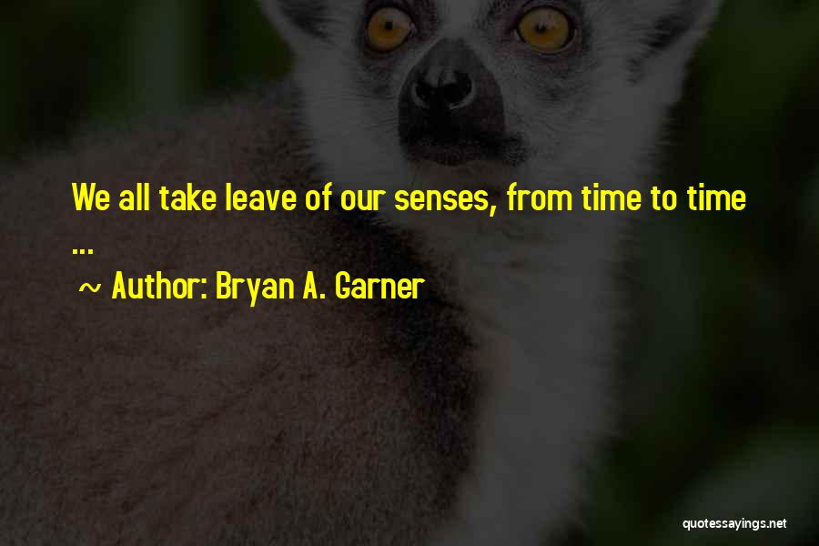 Bryan A. Garner Quotes 123333