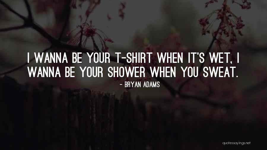 Bryan Adams Quotes 1053782