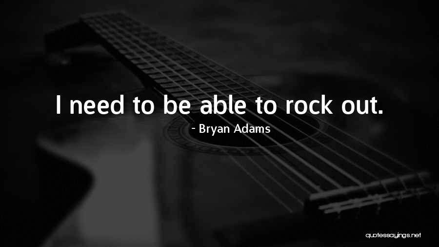 Bryan Adams Quotes 1067752