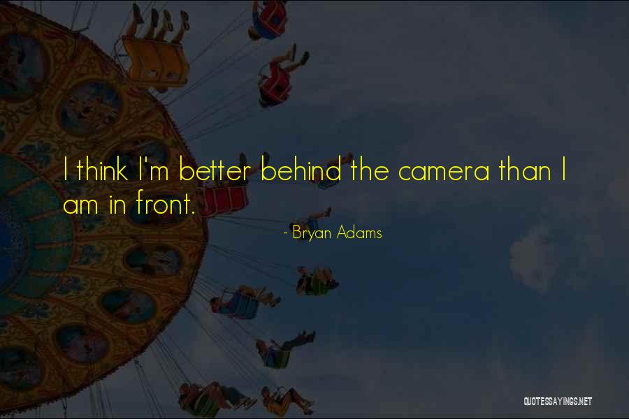 Bryan Adams Quotes 1158859