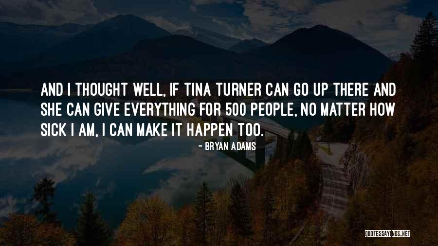 Bryan Adams Quotes 1212420 Bryan Adams Quotes 1212420