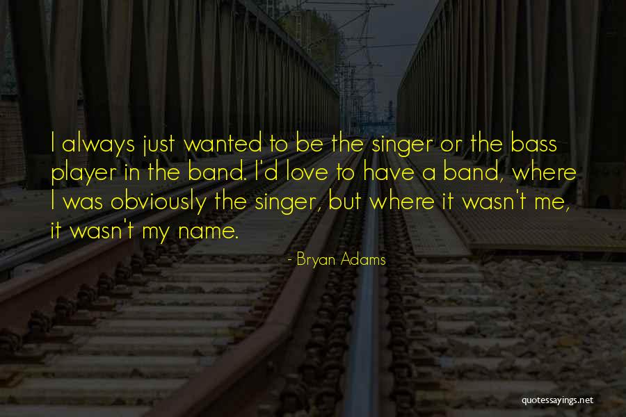 Bryan Adams Quotes 1264215