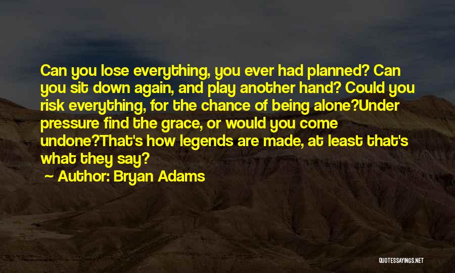 Bryan Adams Quotes 1283335