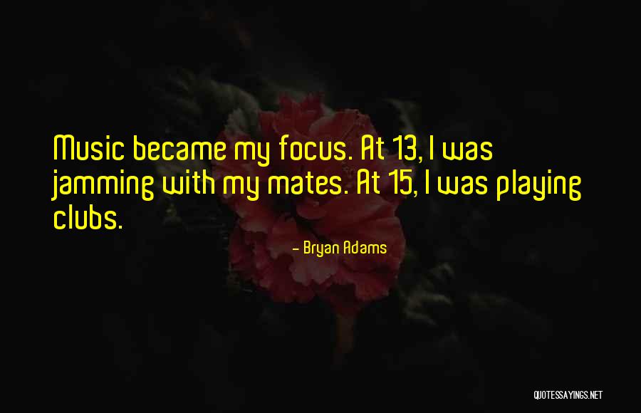 Bryan Adams Quotes 1868611