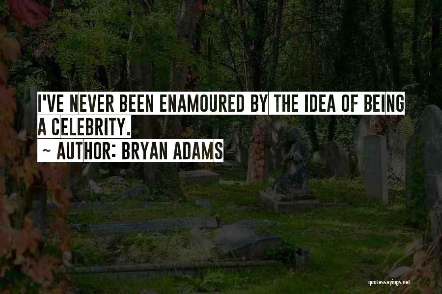 Bryan Adams Quotes 2021908