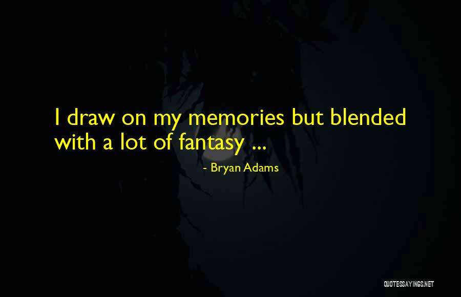 Bryan Adams Quotes 2110111