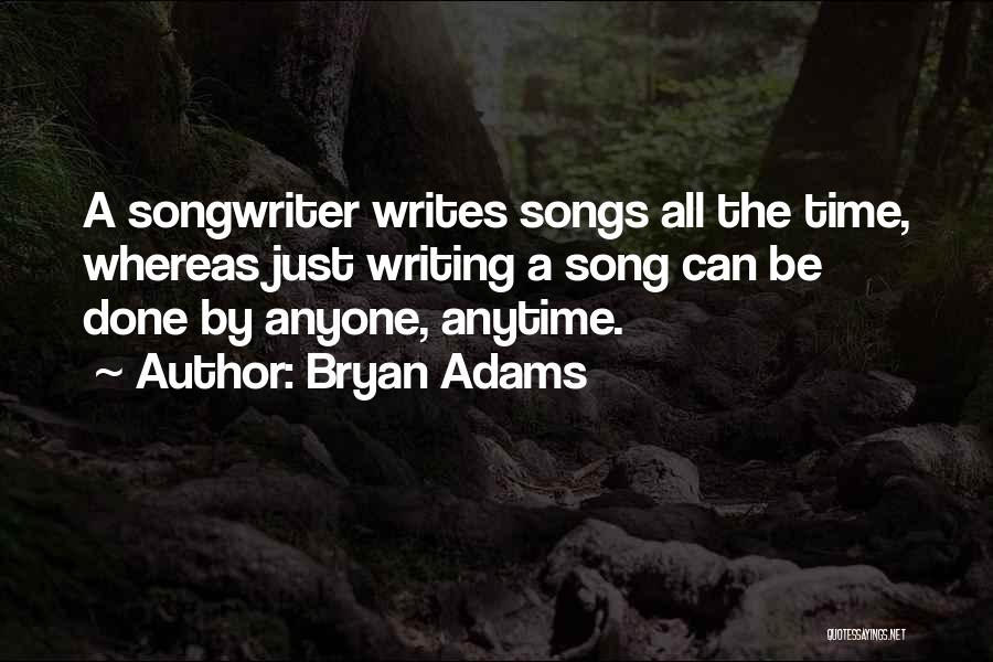 Bryan Adams Quotes 2197738