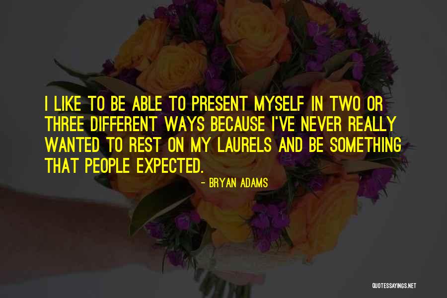 Bryan Adams Quotes 2241461